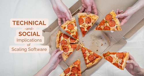 Hidden Technical and Social Implications of Scaling Software