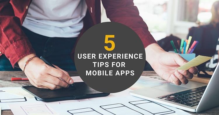 Don't Build an App Without Following These Five UX Tips!